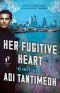 [Ravi PI 03] • Her Fugitive Heart